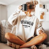 Yahweh I Am Who I Am Sweatshirt, Religious Hoodie For Woman, Bible Quotes Shirt, Jesus Lover T Shirt, Aesthetic Christian Mom Gift, DG8332